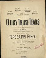 O dry those tears : song with organ & violin (or violoncello) accompts. ad. lib.